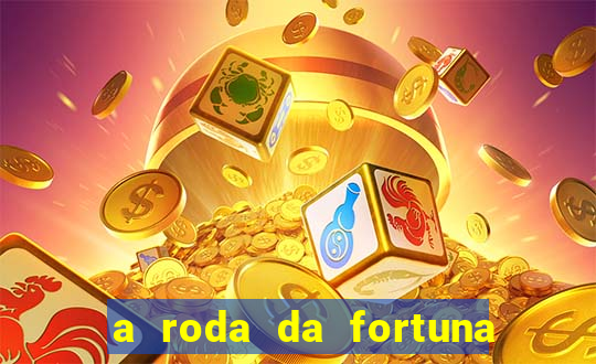 a roda da fortuna o que ele sente por mim